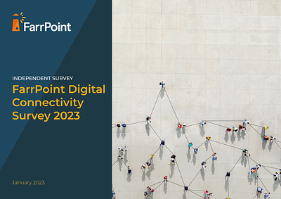 FarrPoint Digital Connectivity Survey 2023
